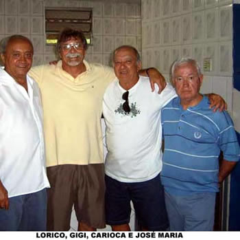 Lorico, Gigi, Carioca e Zé Maria